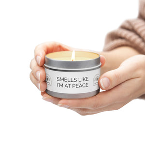 SMELLS LIKE I'M AT PEACE Tin Candles