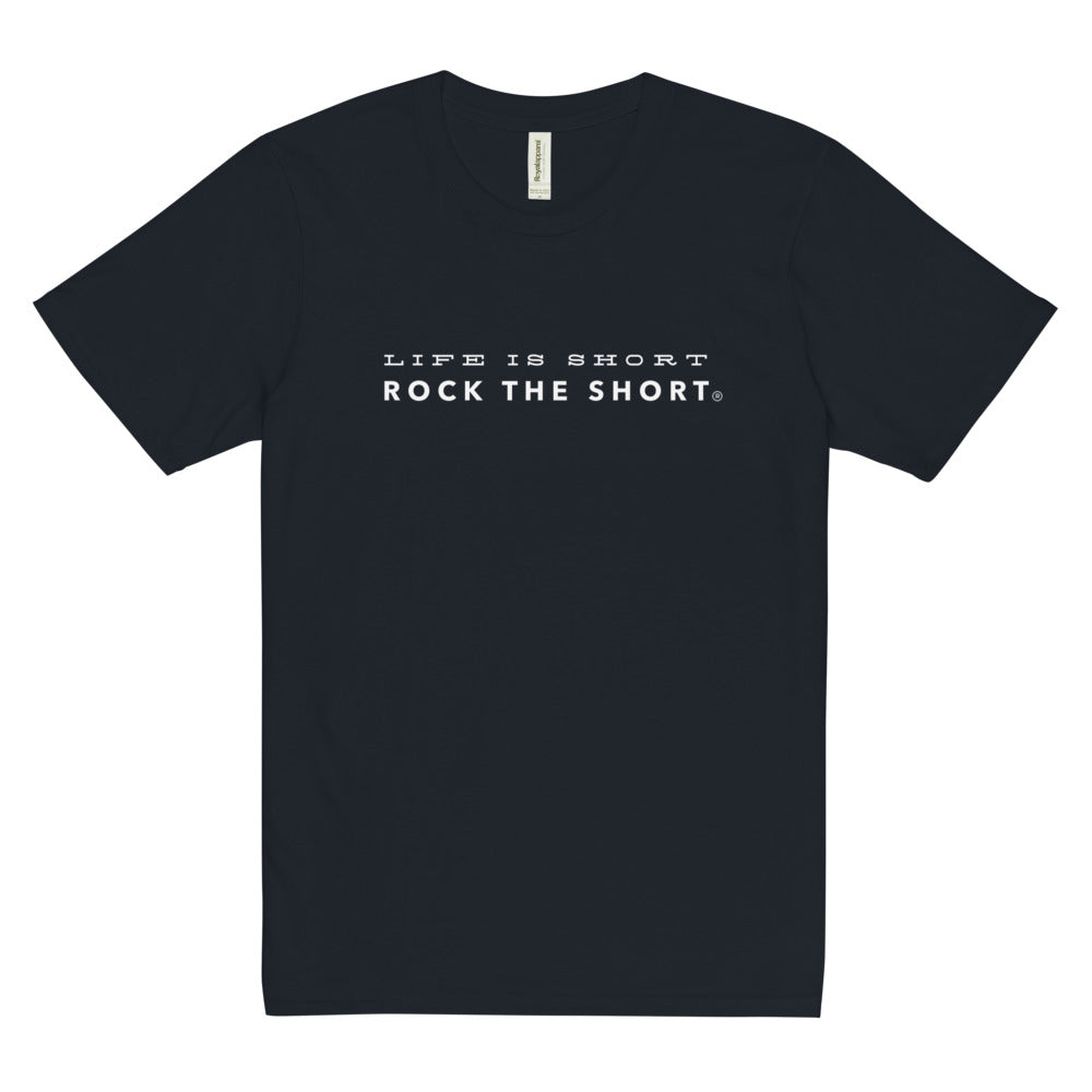 Life is Short Rock the Short premium viscose hemp t-shirt