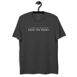 Life is Short Rock the Short recycled t-shirt