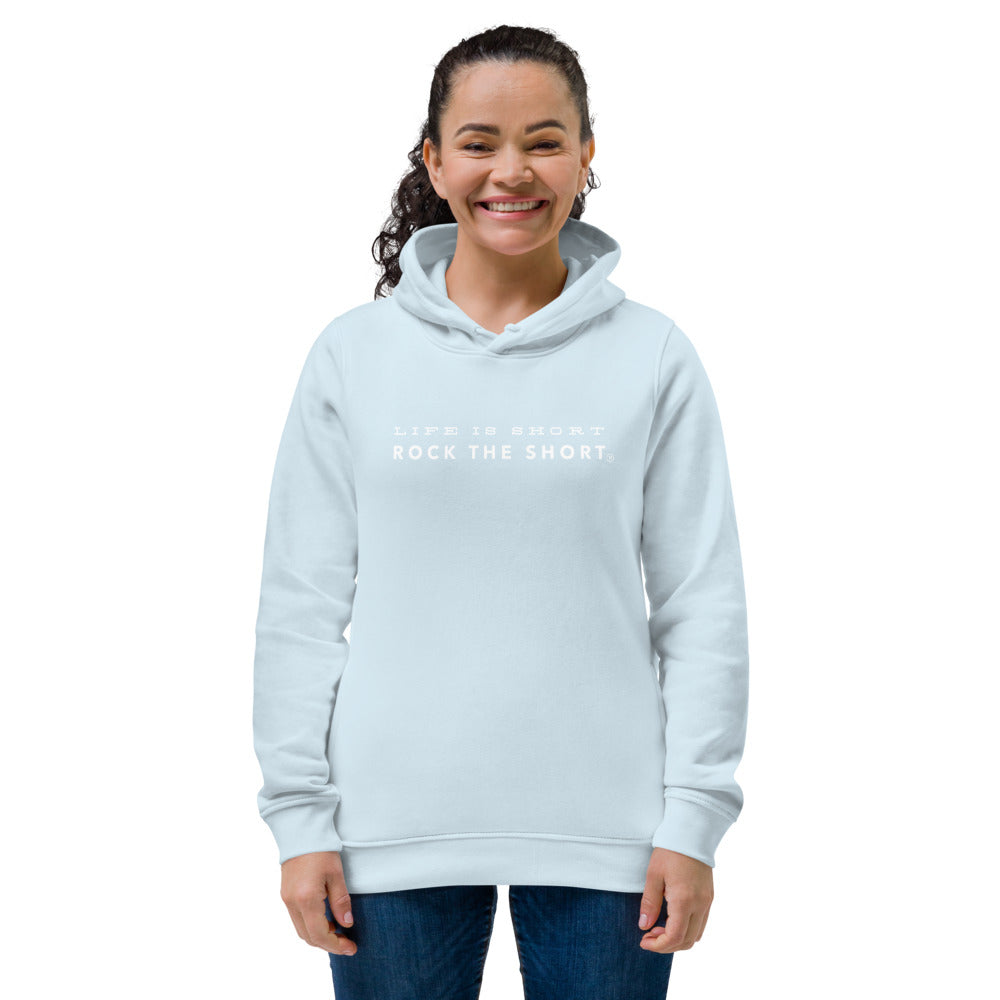 Life is Short Rock the Short Women's eco fitted hoodie