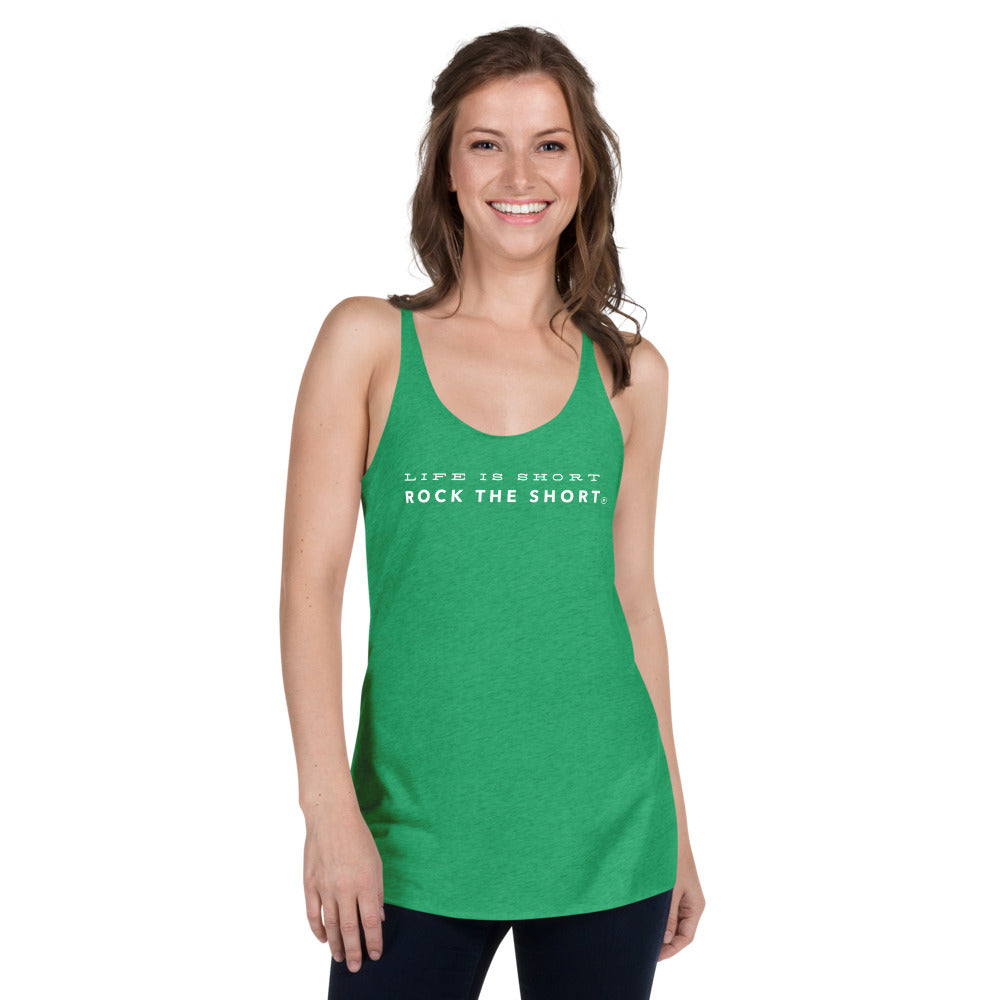 Life is Short Rock the Short Women's Racerback Tank