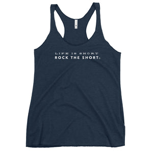 Life is Short Rock the Short Women's Racerback Tank