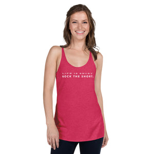 Life is Short Rock the Short Women's Racerback Tank